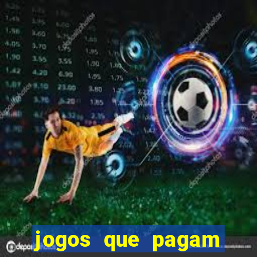 jogos que pagam dinheiro de verdade sem depósito