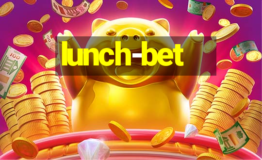 lunch-bet