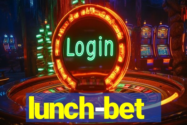 lunch-bet