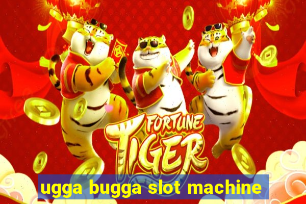 ugga bugga slot machine