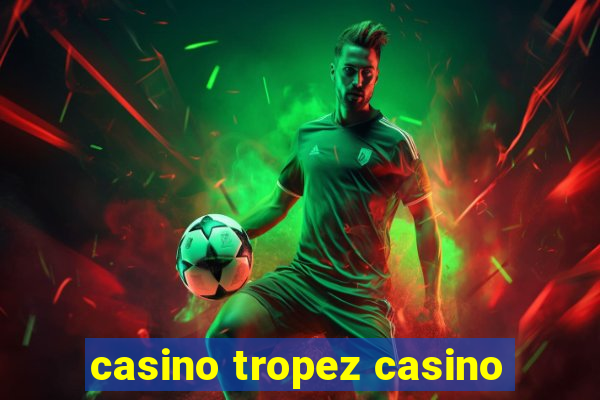 casino tropez casino