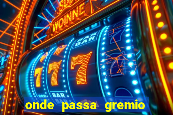 onde passa gremio x operario