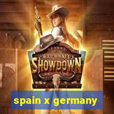 spain x germany