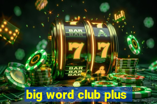 big word club plus