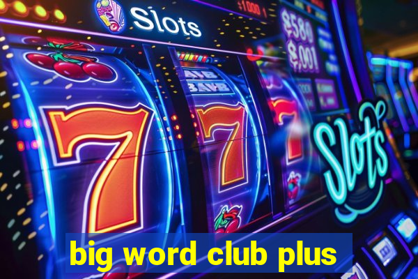 big word club plus