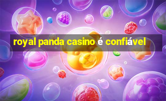 royal panda casino é confiável