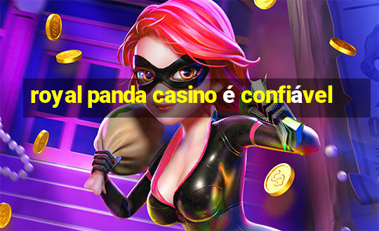 royal panda casino é confiável