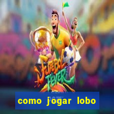 como jogar lobo 888 tiger