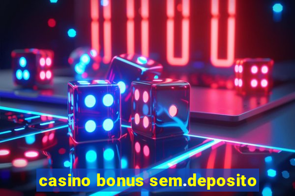 casino bonus sem.deposito