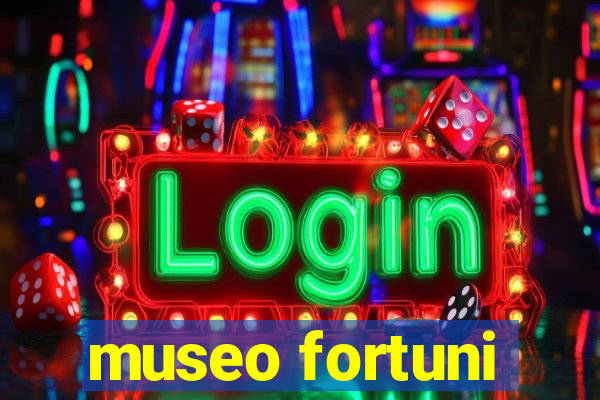 museo fortuni