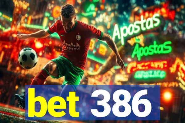 bet 386