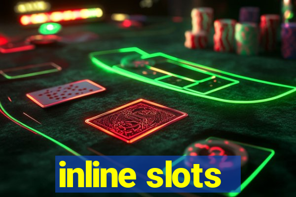 inline slots