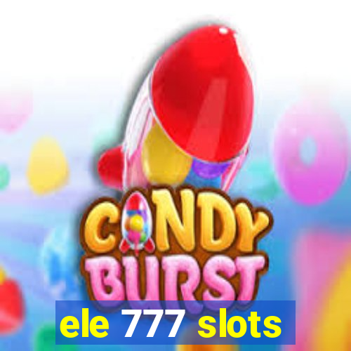 ele 777 slots