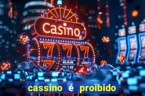 cassino é proibido no brasil