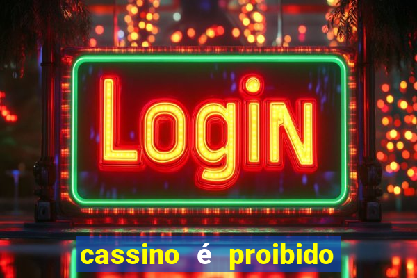 cassino é proibido no brasil