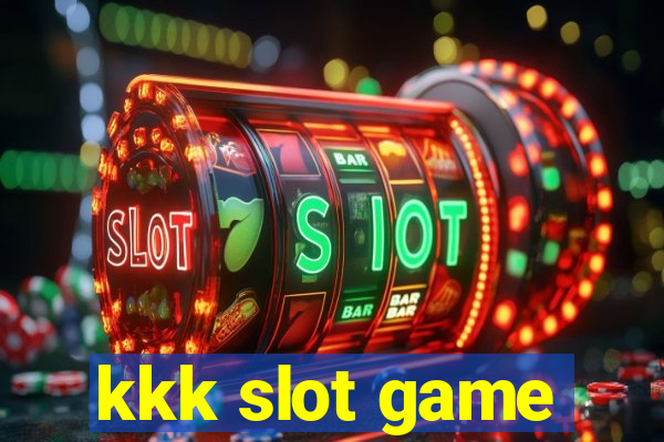 kkk slot game