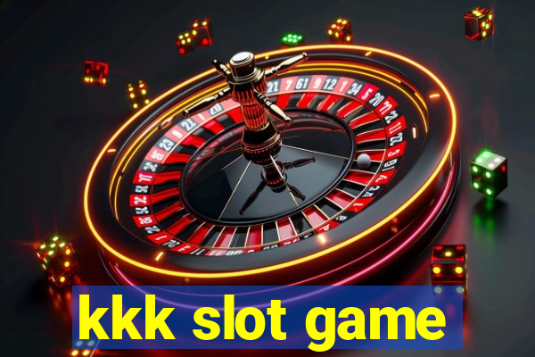 kkk slot game