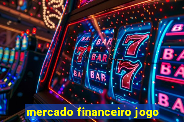 mercado financeiro jogo