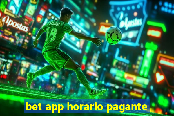 bet app horario pagante