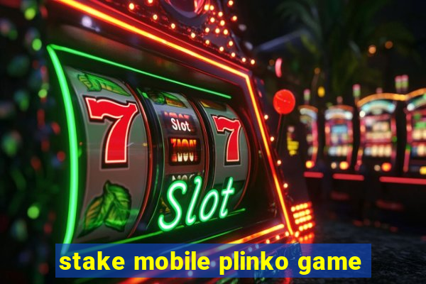 stake mobile plinko game