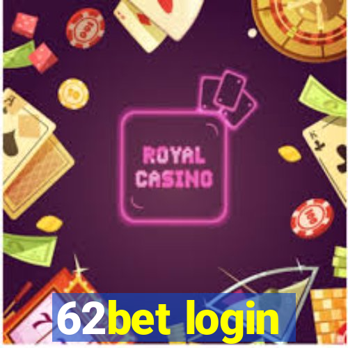 62bet login