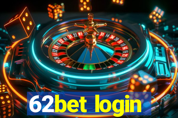 62bet login