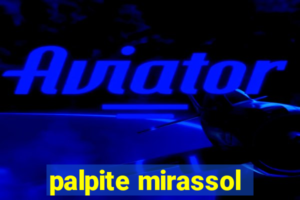 palpite mirassol