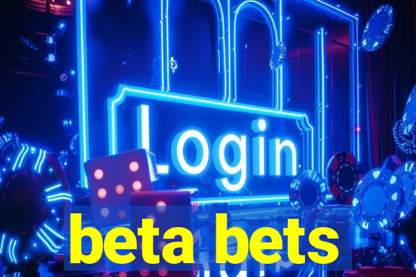 beta bets