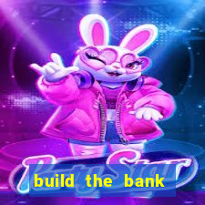 build the bank slot free play