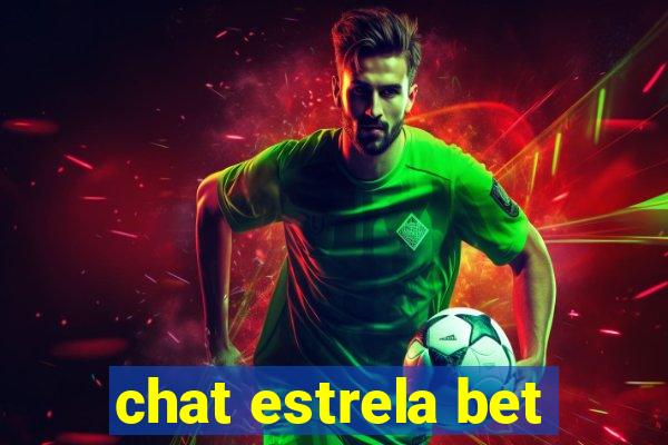 chat estrela bet