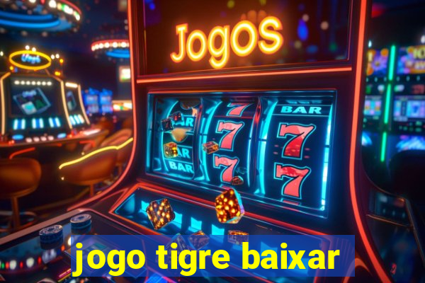 jogo tigre baixar