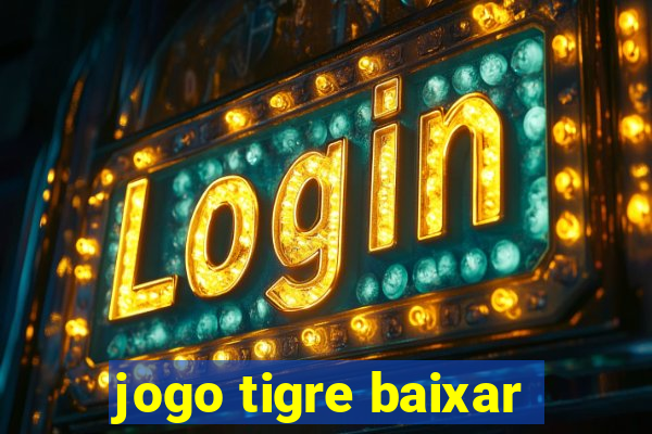 jogo tigre baixar