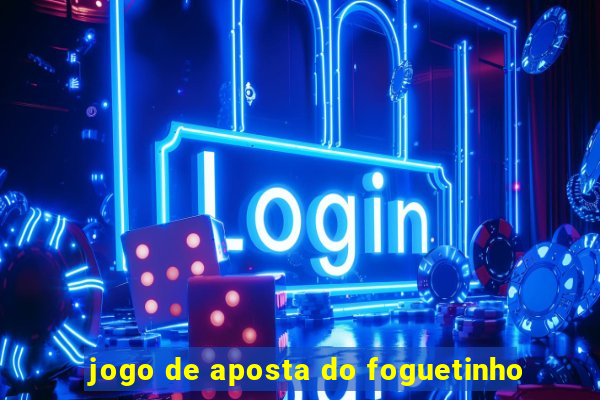 jogo de aposta do foguetinho