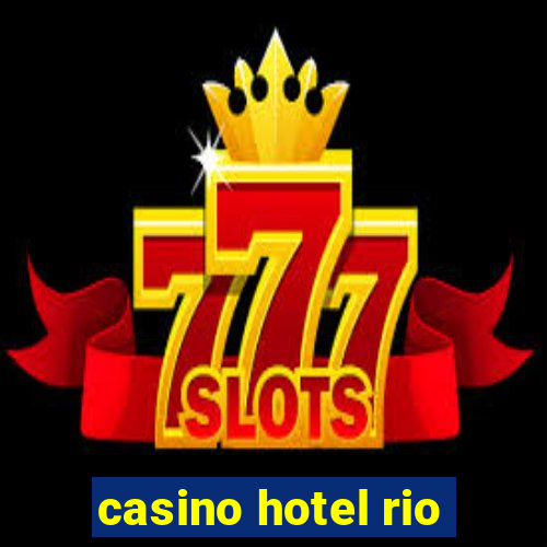 casino hotel rio