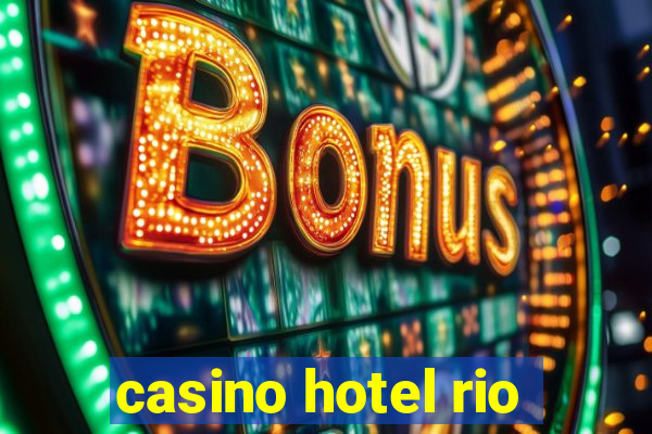 casino hotel rio