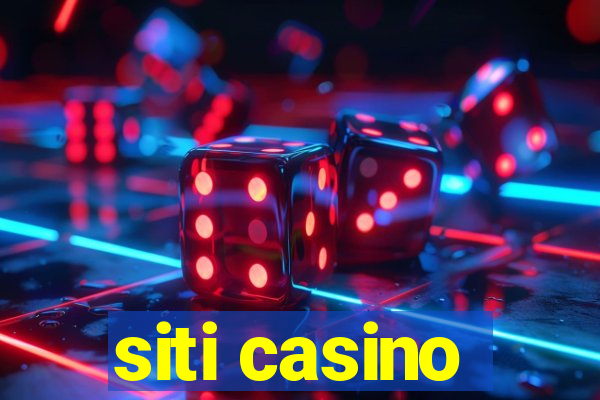 siti casino