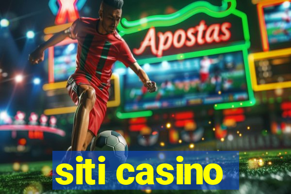 siti casino