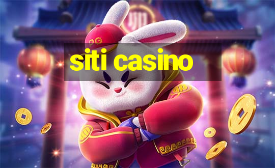 siti casino