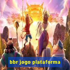 bbr jogo plataforma