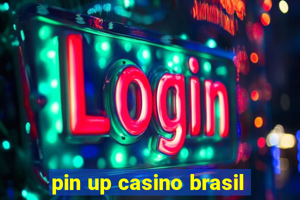 pin up casino brasil