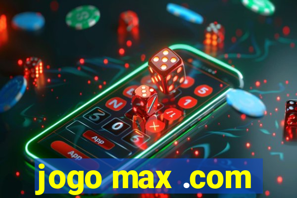 jogo max .com