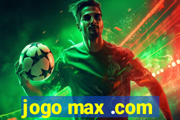 jogo max .com