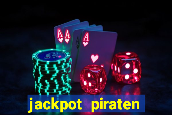 jackpot piraten casino bonus ohne einzahlung