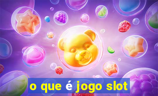 o que é jogo slot