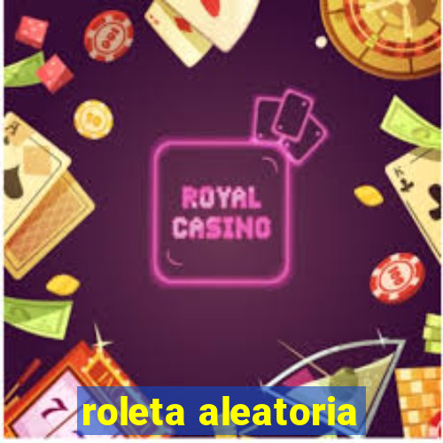 roleta aleatoria