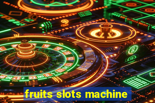 fruits slots machine