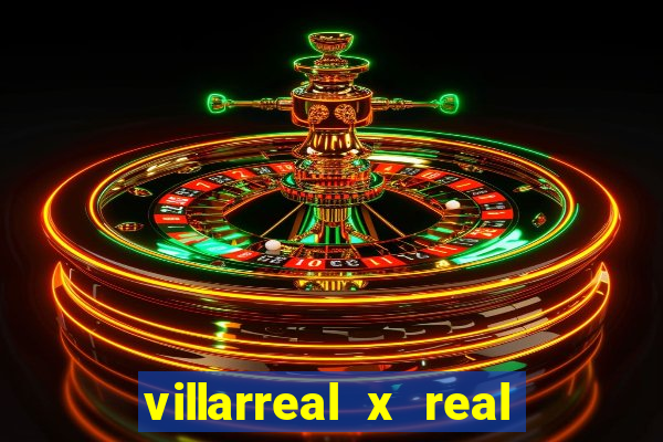 villarreal x real madrid palpites