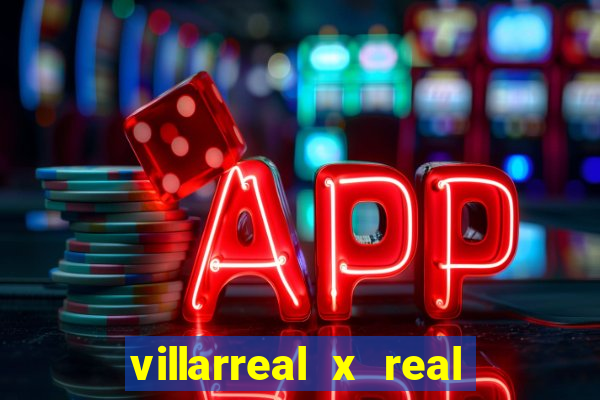 villarreal x real madrid palpites