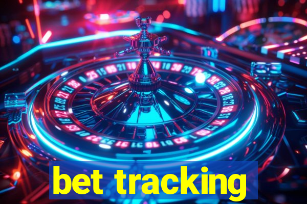 bet tracking