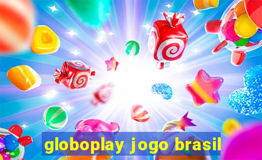 globoplay jogo brasil